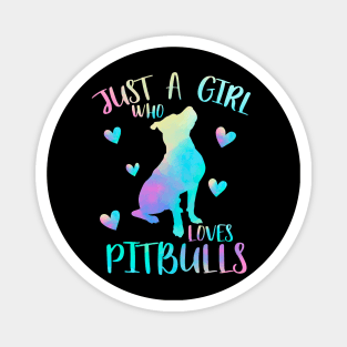 Just a girl who loves pitbulls Magnet